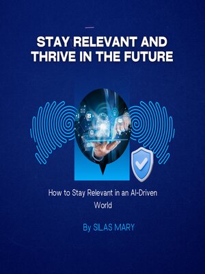 cover image of Stay Relevant and Thrive in the Future
